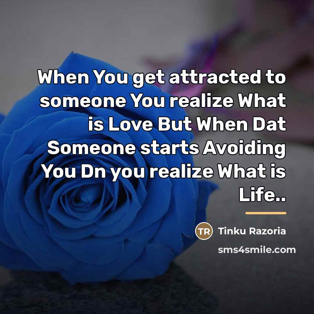 “When You get attracted to someone You realize What is…” quote by Tinku Razoria