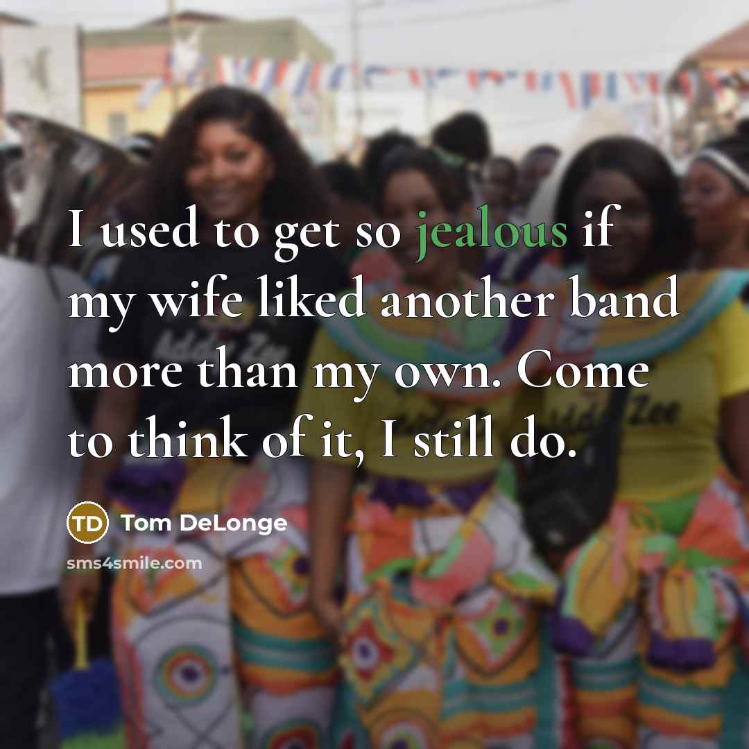 “I used to get so jealous if my wife liked…” quote by Tom DeLonge