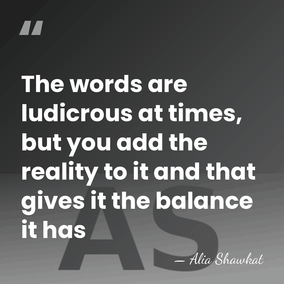 The words are ludicrous at times, but you add the reality to&hellip; - Alia Shawkat