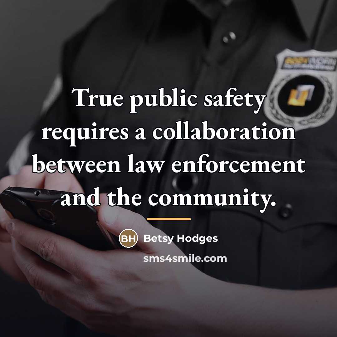 “True public safety requires a collaboration between law enforcement and…” quote by Betsy Hodges