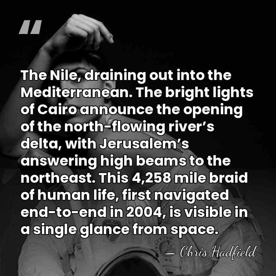The Nile, draining out into the Mediterranean. The bright lights of Cairo&hellip; - Chris Hadfield