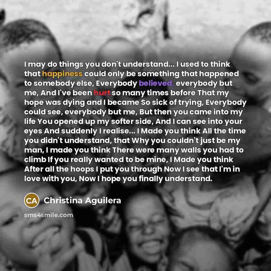 “I may do things you don't understand... I used to…” quote by Christina Aguilera