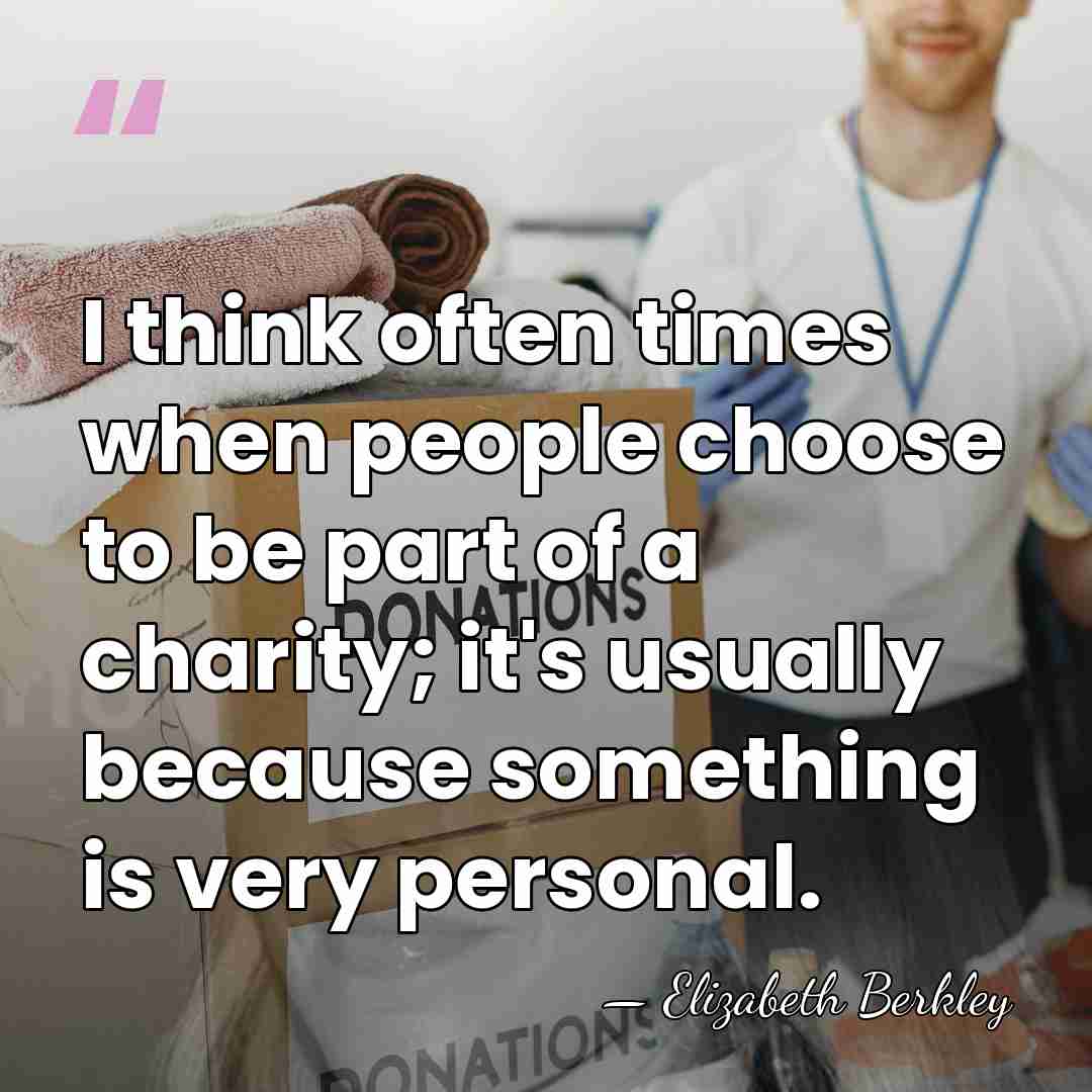 I think often times when people choose to be part of a&hellip; - Elizabeth Berkley