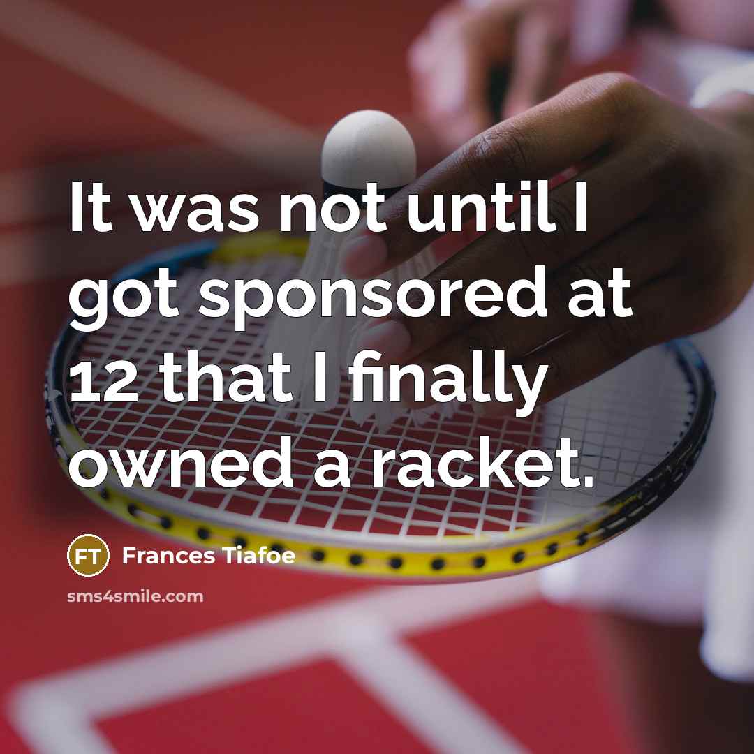 “It was not until I got sponsored at 12 that…” quote by Frances Tiafoe