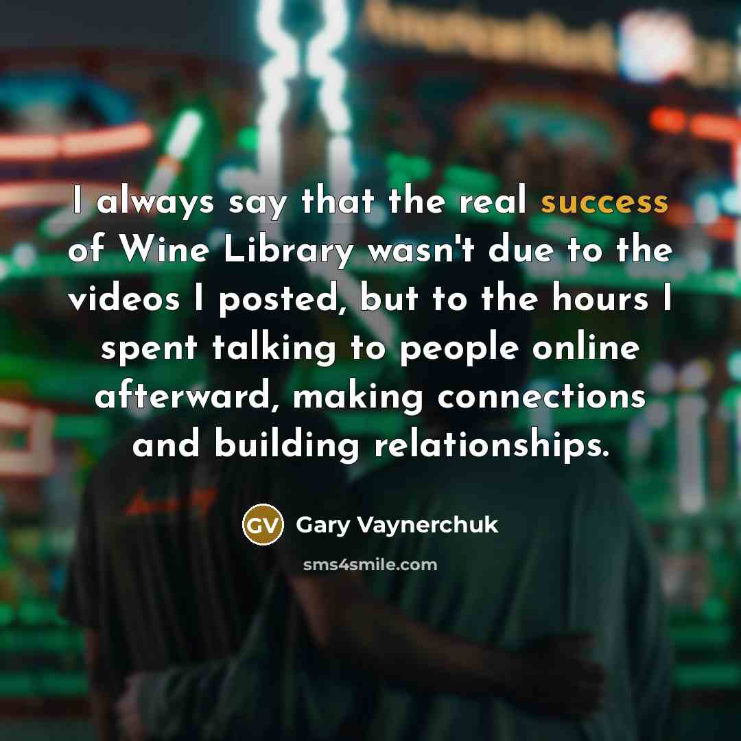 “I always say that the real success of Wine Library…” quote by Gary Vaynerchuk