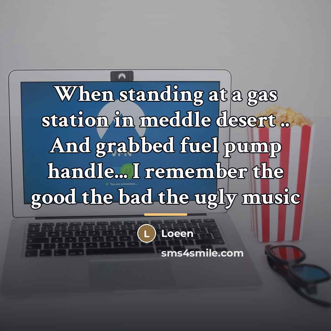 “When standing at a gas station in meddle desert ..…” quote by Loeen