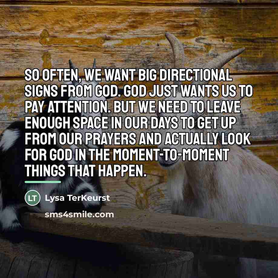 “So often, we want big directional signs from God. God…” quote by Lysa TerKeurst