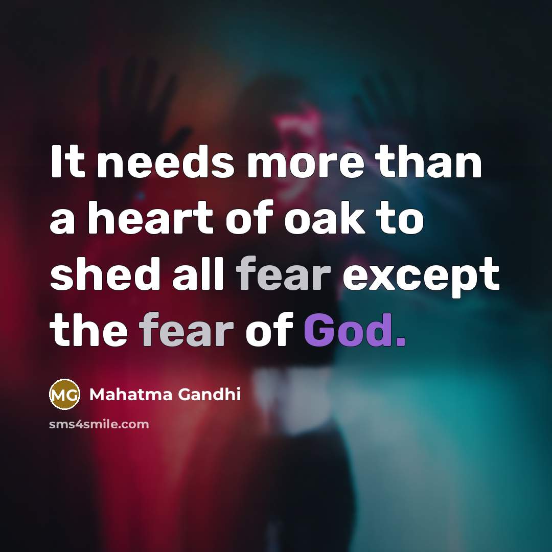 “It needs more than a heart of oak to shed…” quote by Mahatma Gandhi
