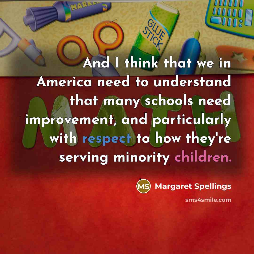 “And I think that we in America need to understand…” quote by Margaret Spellings