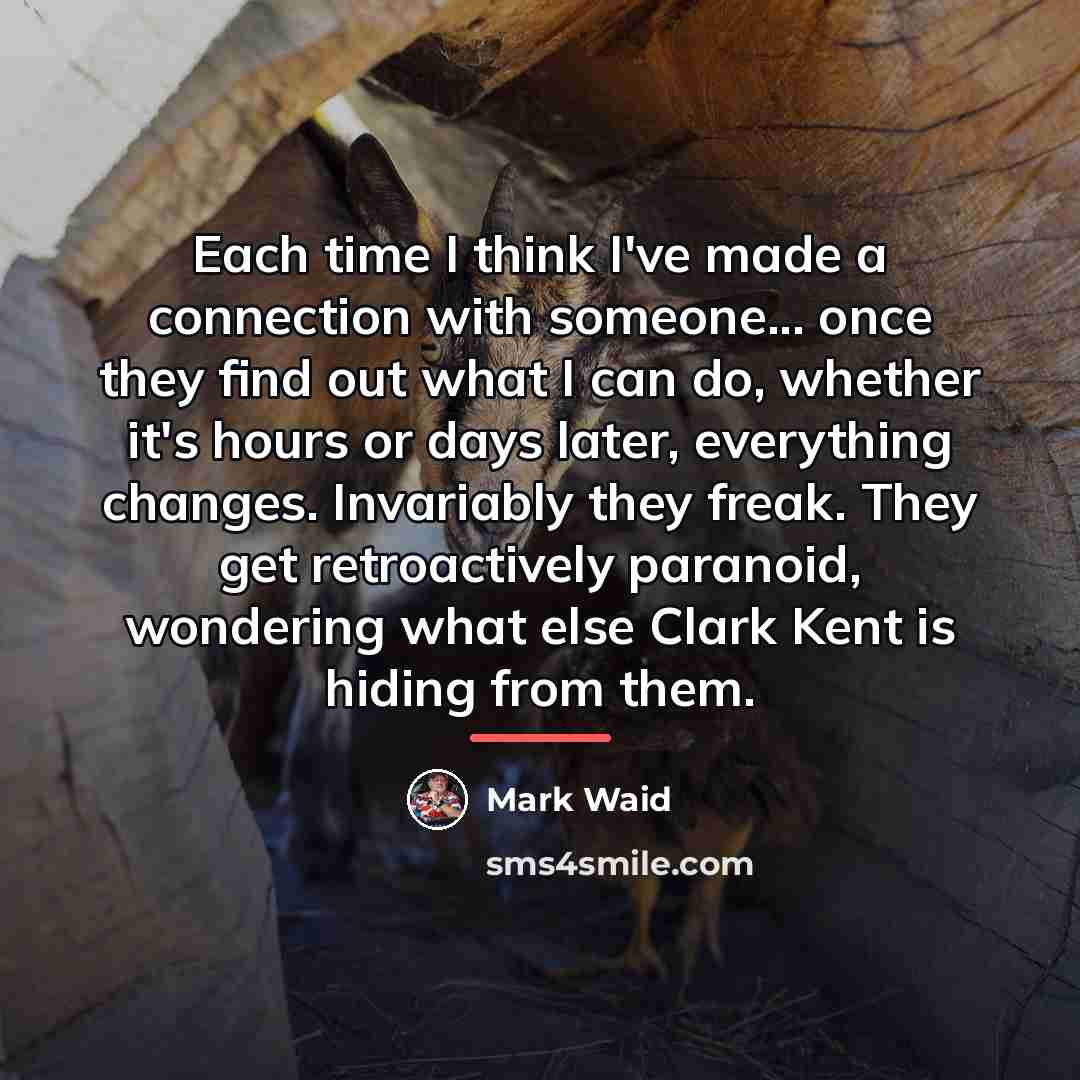 “Each time I think I've made a connection with someone...…” quote by Mark Waid