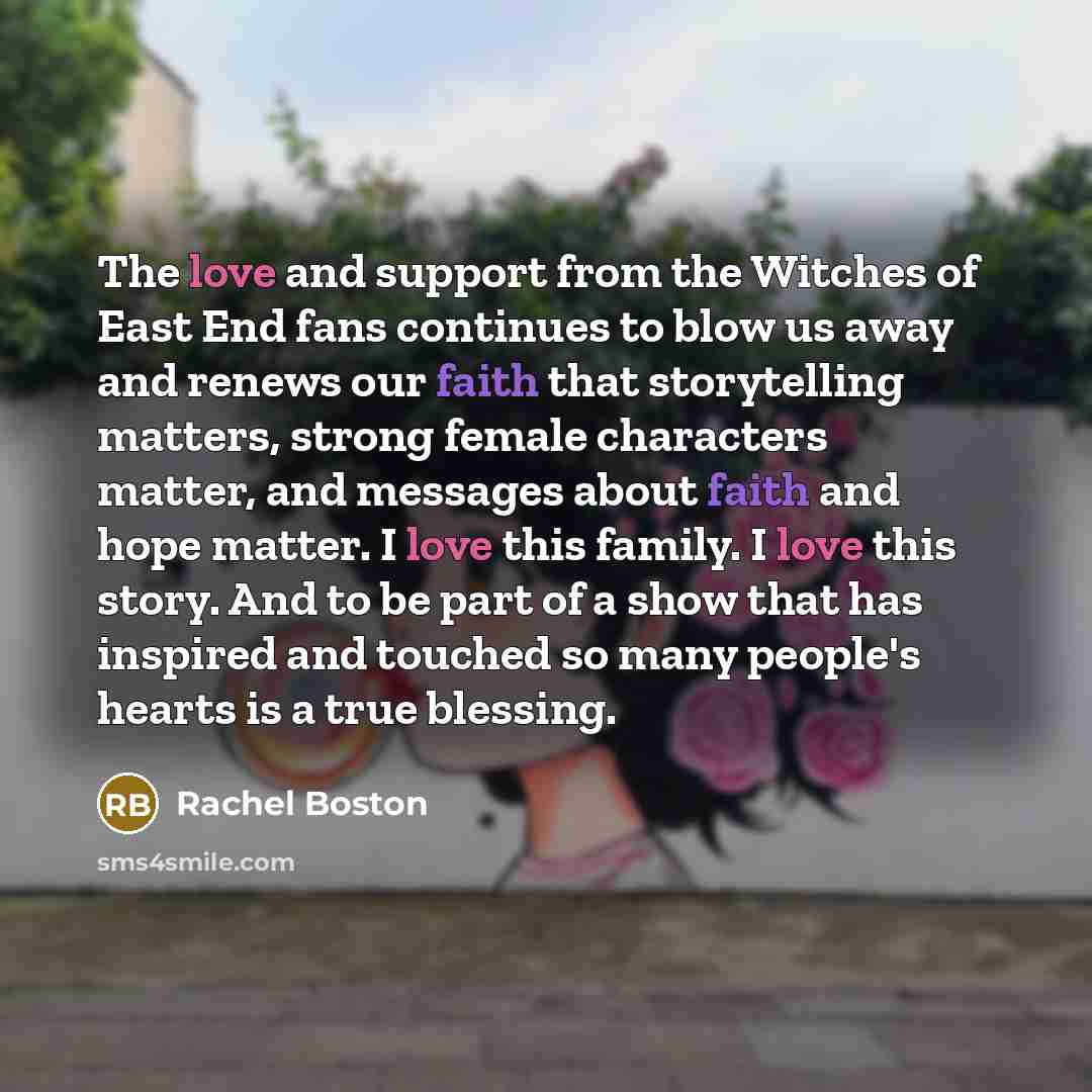 “The love and support from the Witches of East End…” quote by Rachel Boston