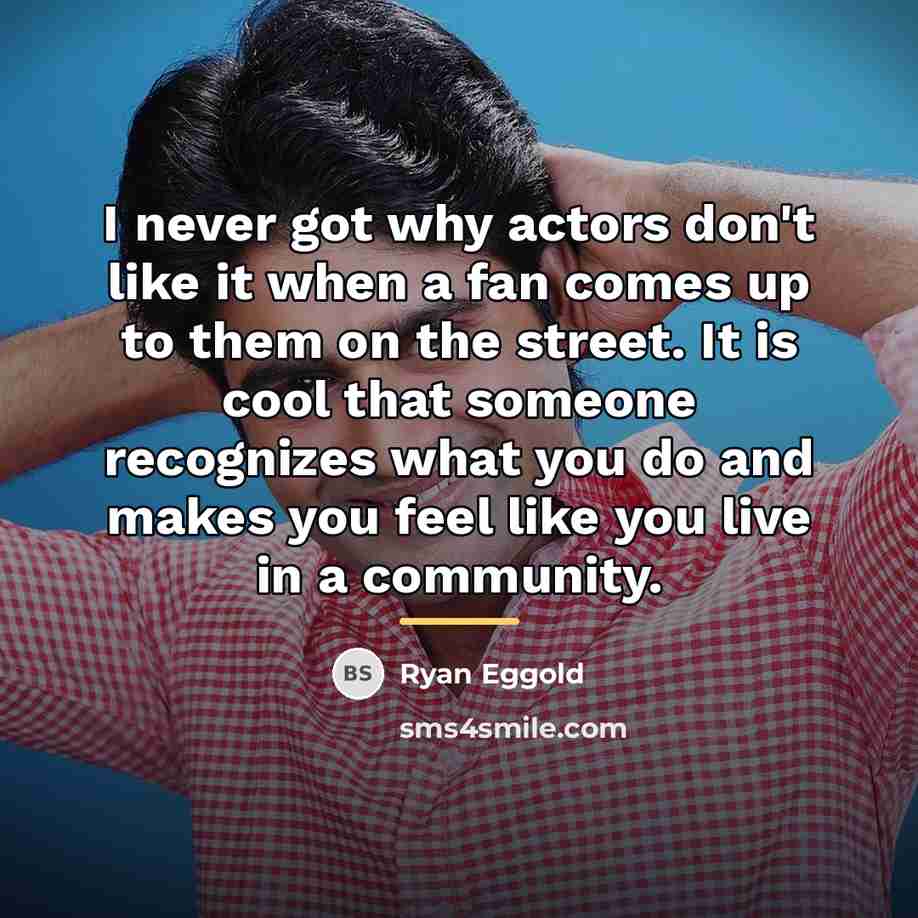 “I never got why actors don't like it when a…” quote by Ryan Eggold
