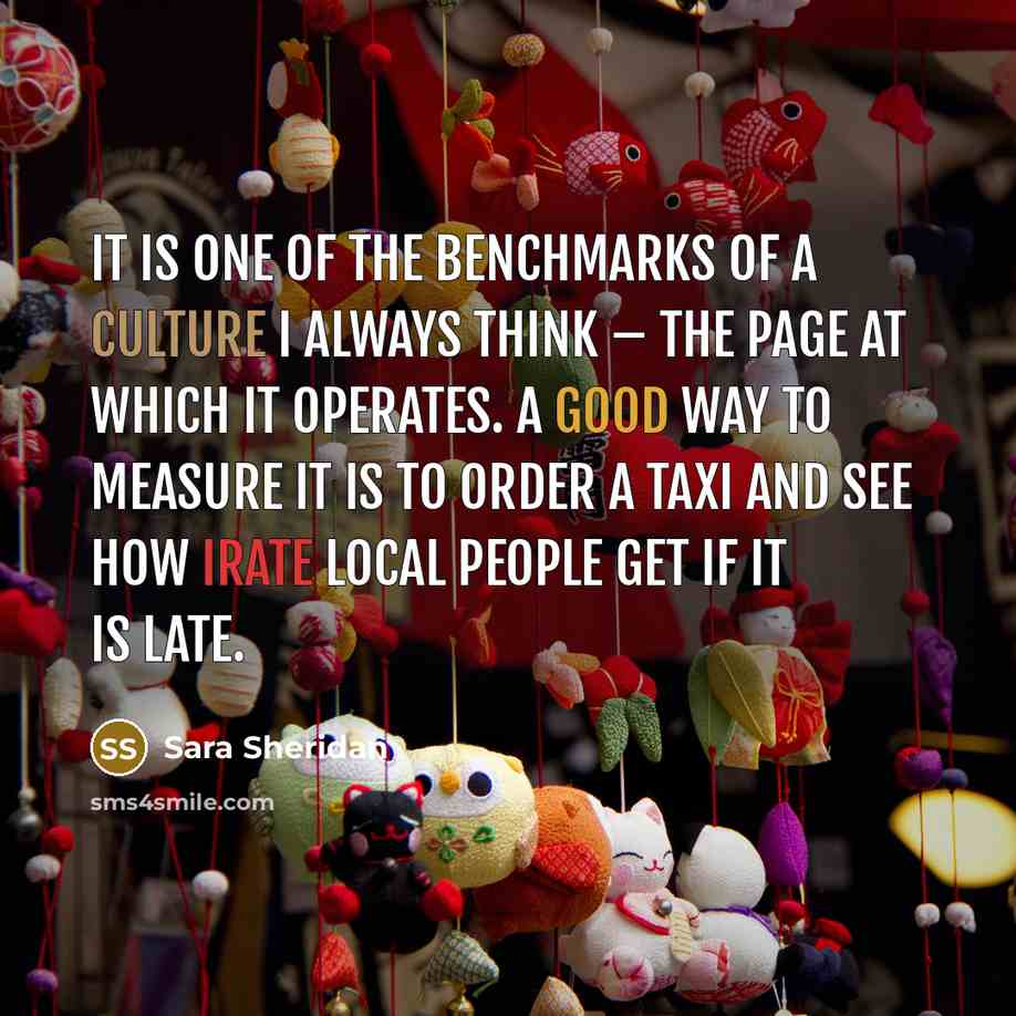 “It is one of the benchmarks of a culture I…” quote by Sara Sheridan