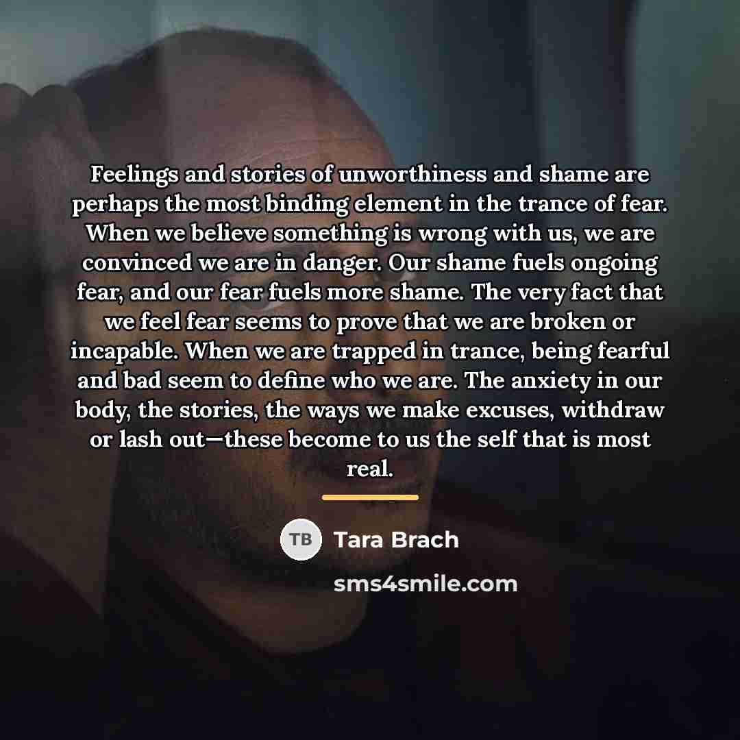 “Feelings and stories of unworthiness and shame are perhaps the…” quote by Tara Brach