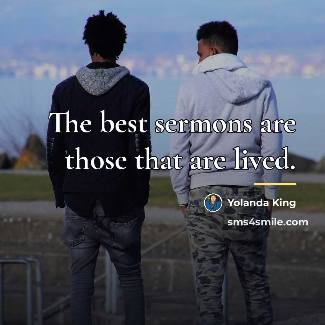 “The best sermons are those that are lived.…” quote by Yolanda King