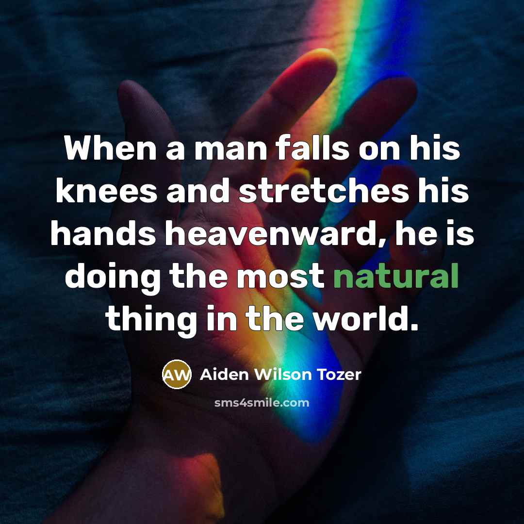 “When a man falls on his knees and stretches his…” quote by Aiden Wilson Tozer