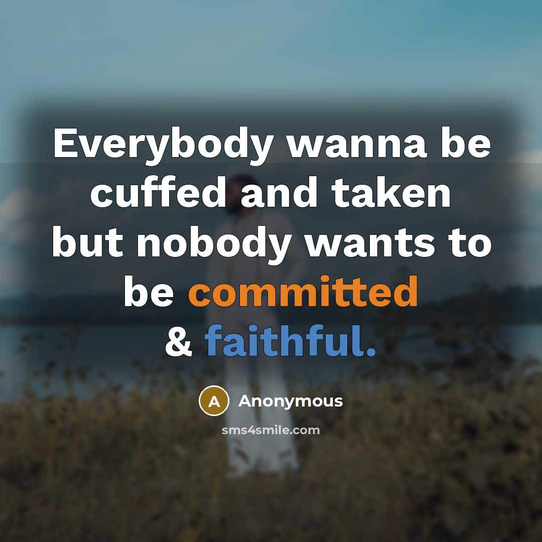 “Everybody wanna be cuffed and taken but nobody wants to…” quote by Anonymous