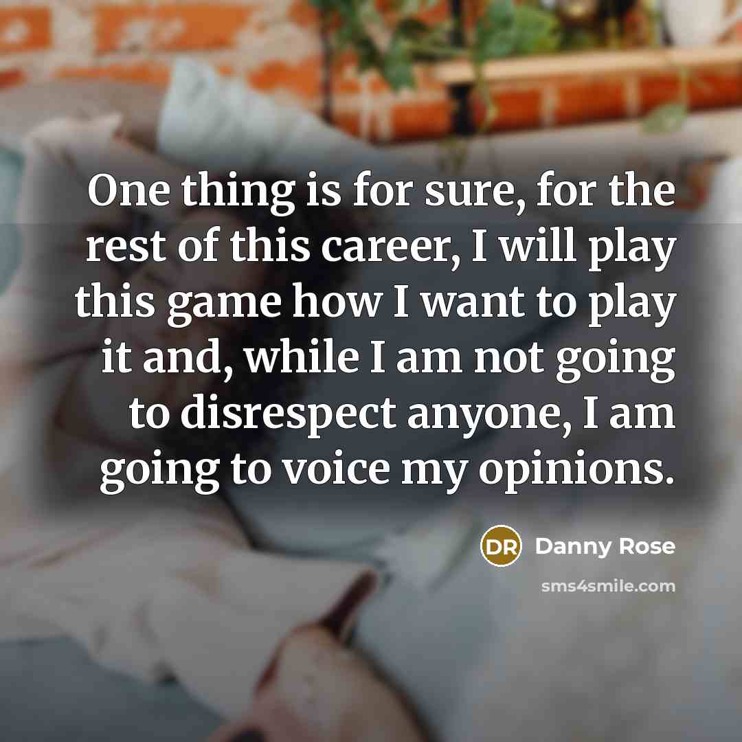 “One thing is for sure, for the rest of this…” quote by Danny Rose