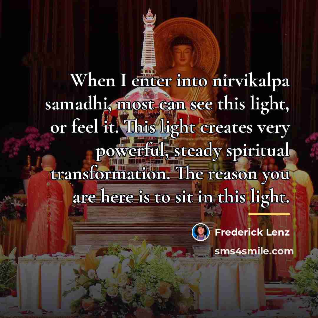 “When I enter into nirvikalpa samadhi, most can see this…” quote by Frederick Lenz
