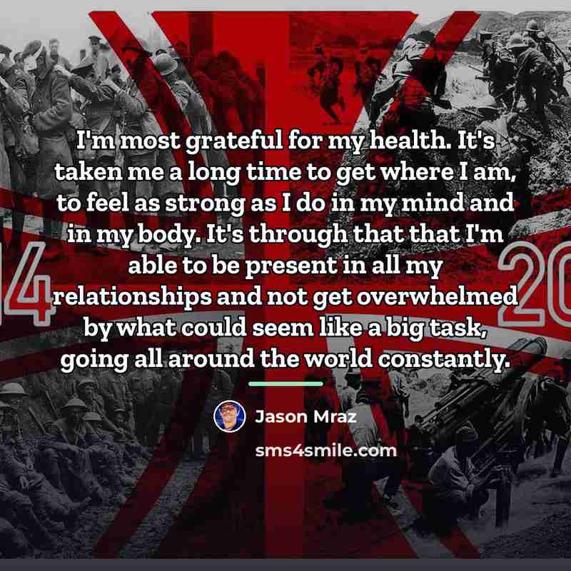 “I'm most grateful for my health. It's taken me a…” quote by Jason Mraz