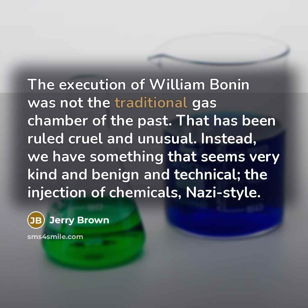 “The execution of William Bonin was not the traditional gas…” quote by Jerry Brown