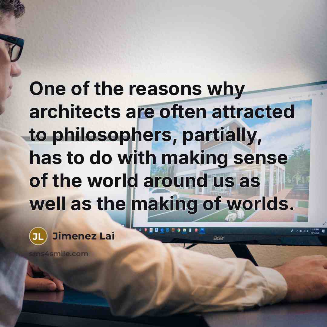 “One of the reasons why architects are often attracted to…” quote by Jimenez Lai