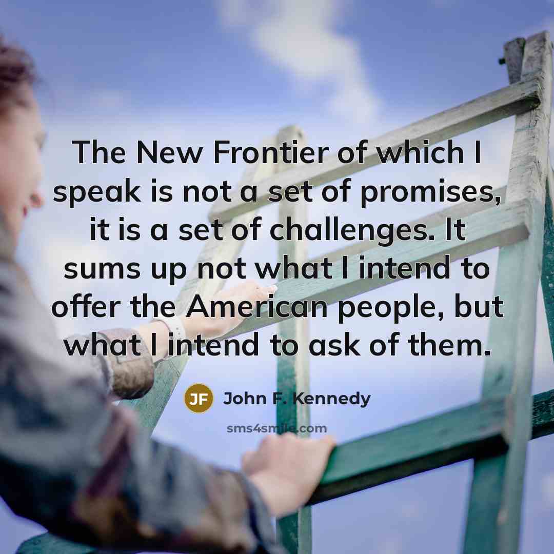 “The New Frontier of which I speak is not a…” quote by John F. Kennedy