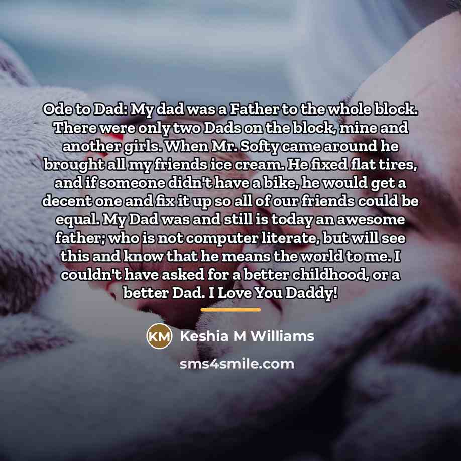 “Ode to Dad: My dad was a Father to the…” quote by Keshia M Williams