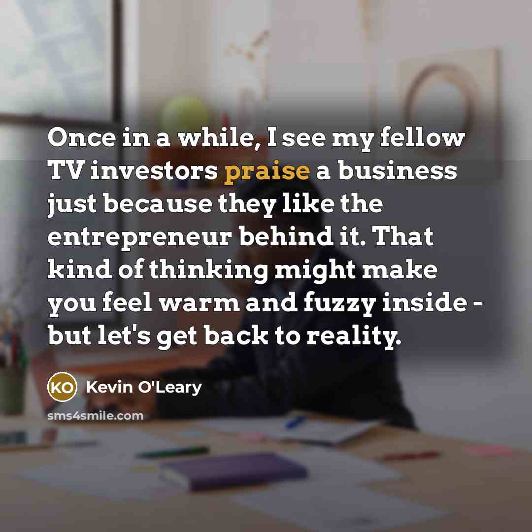 “Once in a while, I see my fellow TV investors…” quote by Kevin O'Leary