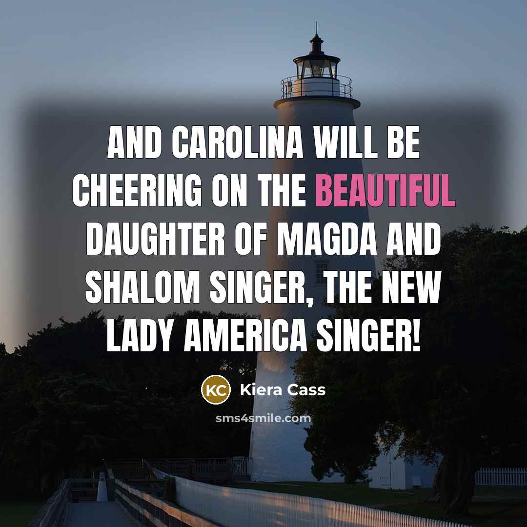 “And Carolina will be cheering on the beautiful daughter of…” quote by Kiera Cass