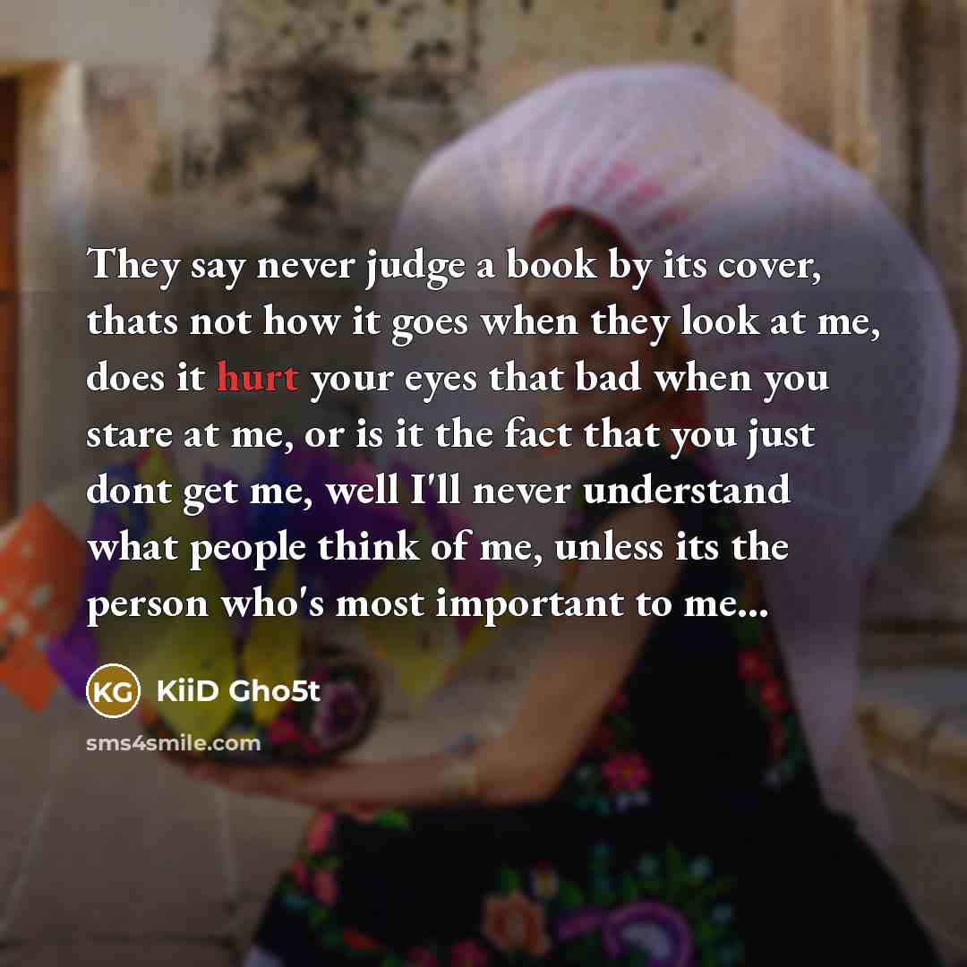 “They say never judge a book by its cover, thats…” quote by KiiD Gho5t