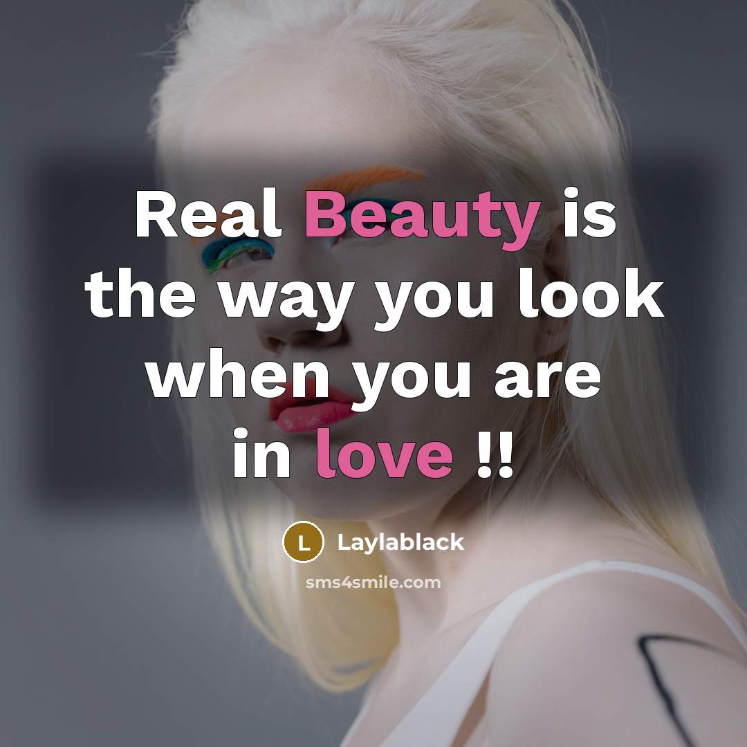“Real Beauty is the way you look when you are…” quote by Laylablack