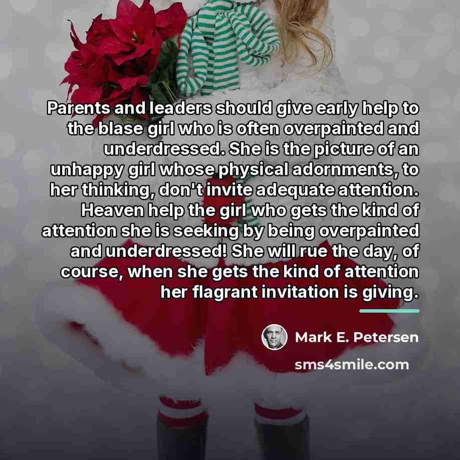 “Parents and leaders should give early help to the blase…” quote by Mark E. Petersen