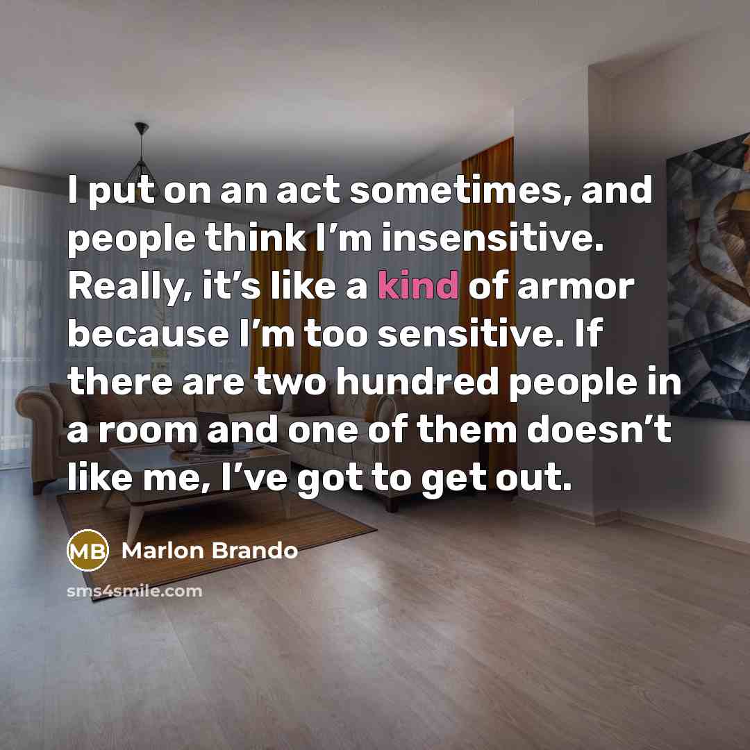 “I put on an act sometimes, and people think I’m…” quote by Marlon Brando
