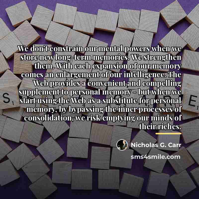 “We don’t constrain our mental powers when we store new…” quote by Nicholas G. Carr