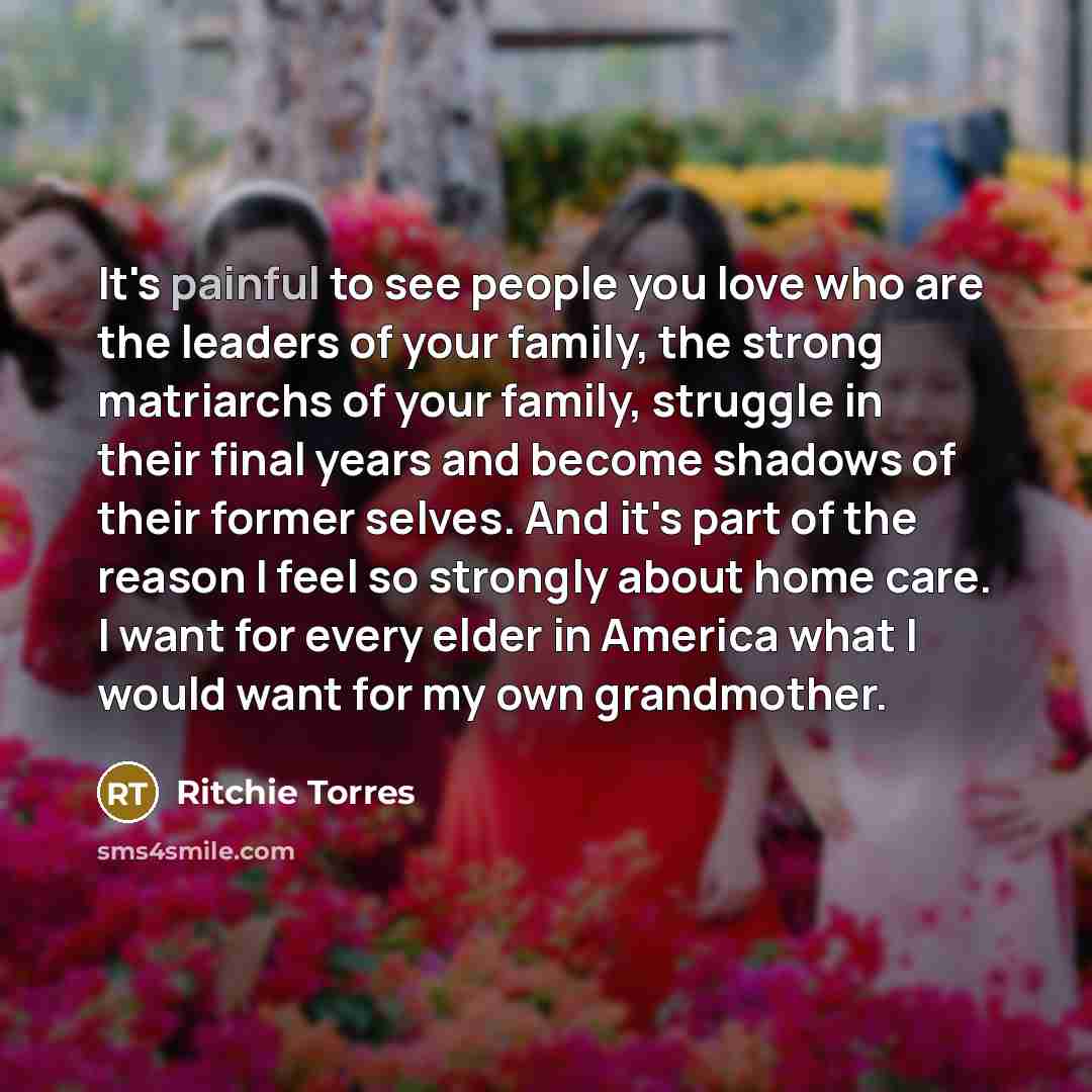 “It's painful to see people you love who are the…” quote by Ritchie Torres