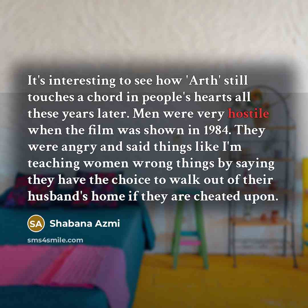 “It's interesting to see how 'Arth' still touches a chord…” quote by Shabana Azmi