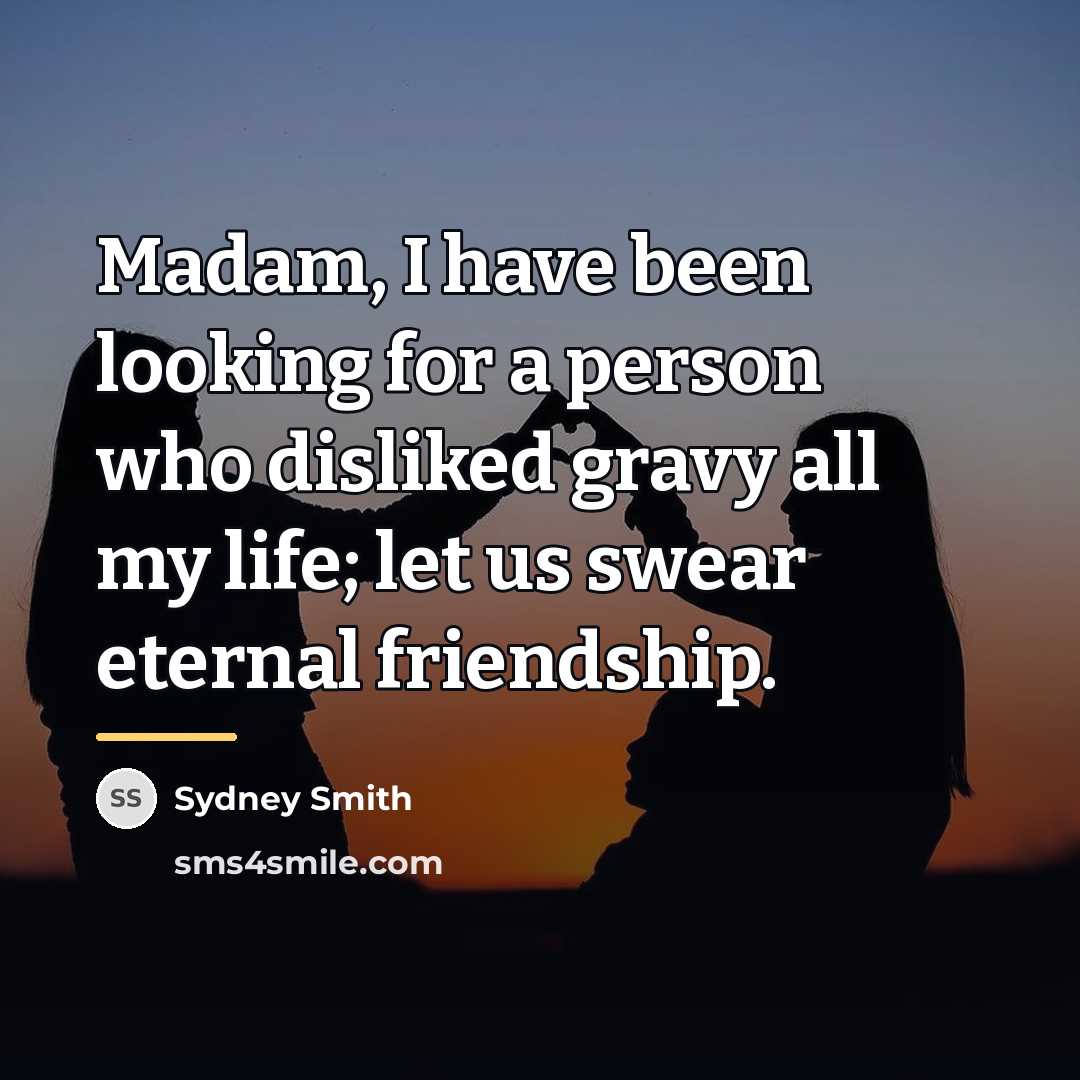 “Madam, I have been looking for a person who disliked…” quote by Sydney Smith