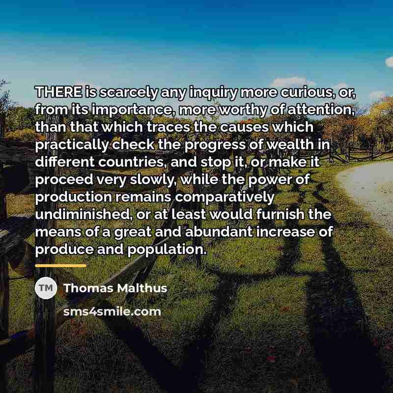 “THERE is scarcely any inquiry more curious, or, from its…” quote by Thomas Malthus