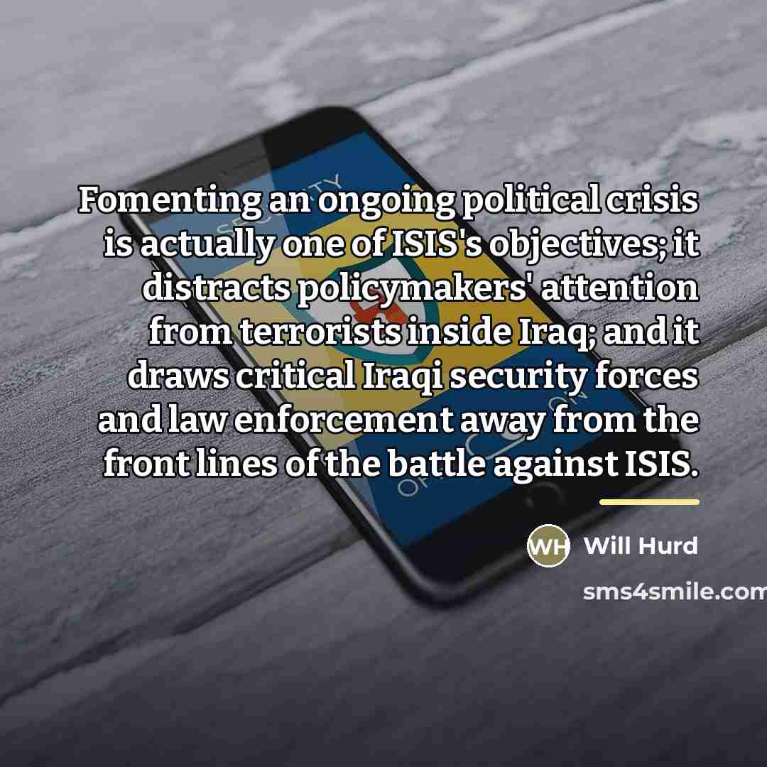 “Fomenting an ongoing political crisis is actually one of ISIS's…” quote by Will Hurd