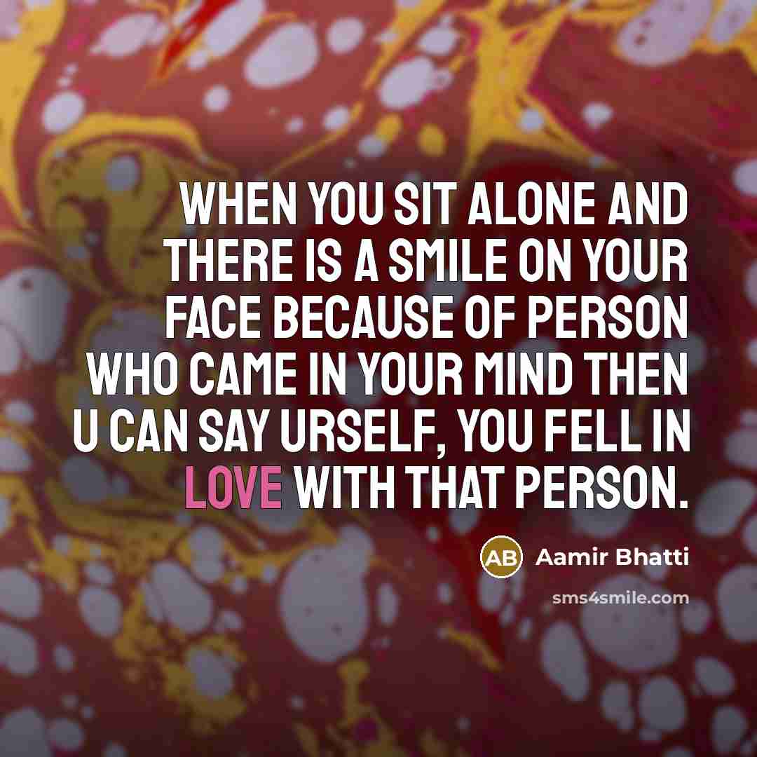 “When you sit alone and there is a smile on…” quote by Aamir Bhatti