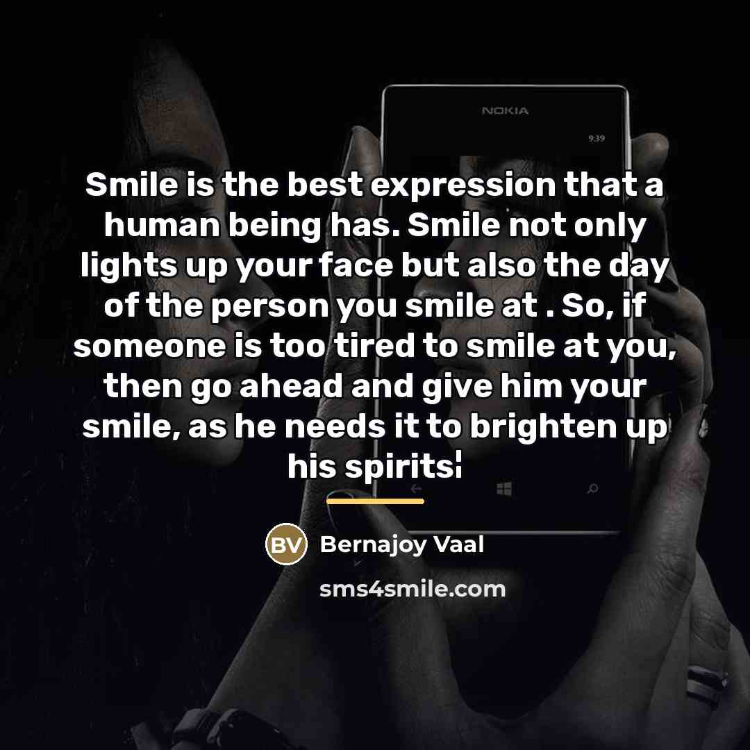 “Smile is the best expression that a human being has.…” quote by Bernajoy Vaal