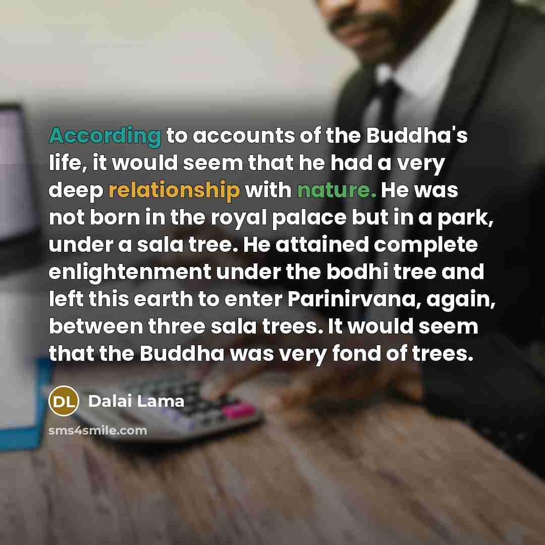 “According to accounts of the Buddha's life, it would seem…” quote by Dalai Lama