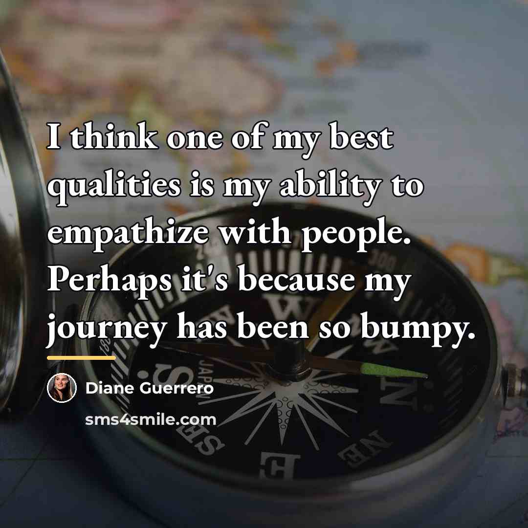“I think one of my best qualities is my ability…” quote by Diane Guerrero