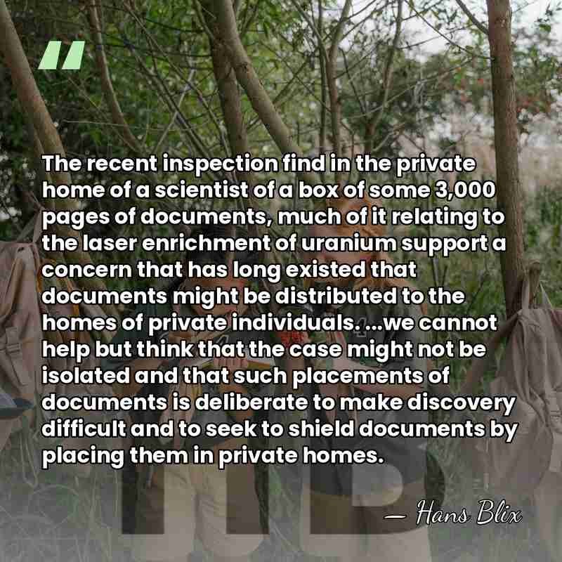 The recent inspection find in the private home of a scientist of&hellip; - Hans Blix