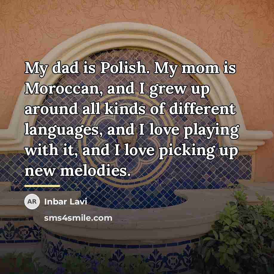 “My dad is Polish. My mom is Moroccan, and I…” quote by Inbar Lavi
