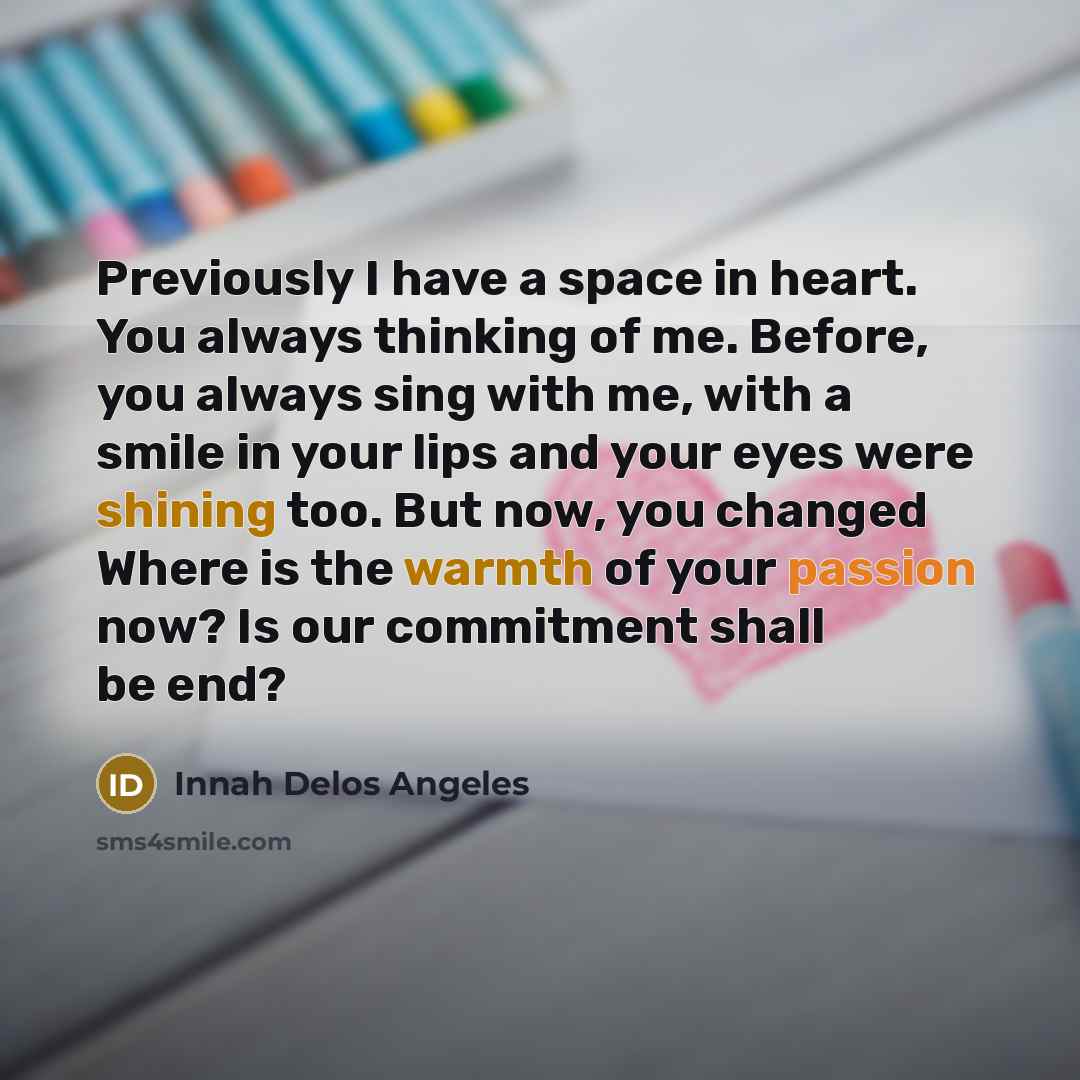 “Previously I have a space in heart. You always thinking…” quote by Innah Delos Angeles
