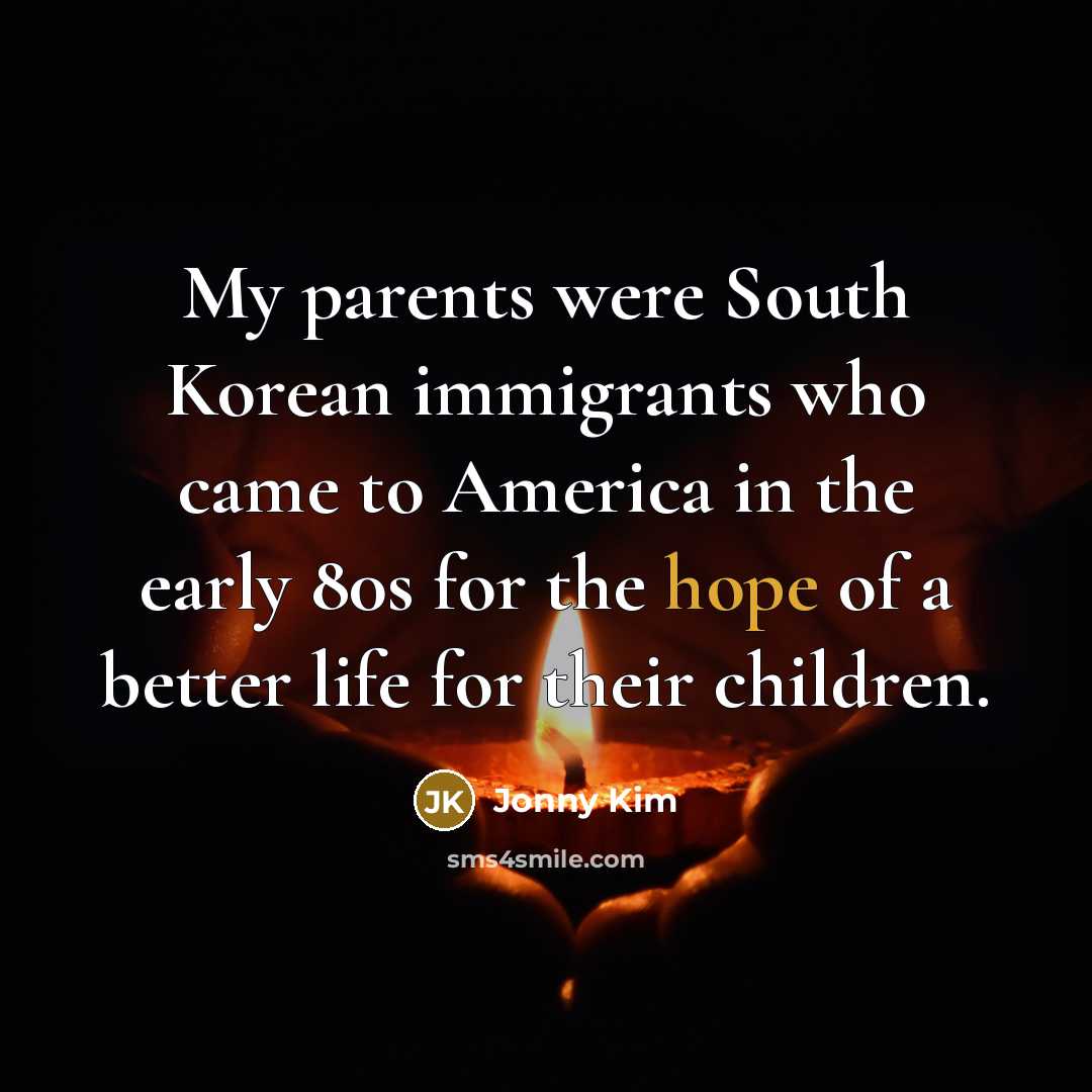 “My parents were South Korean immigrants who came to America…” quote by Jonny Kim