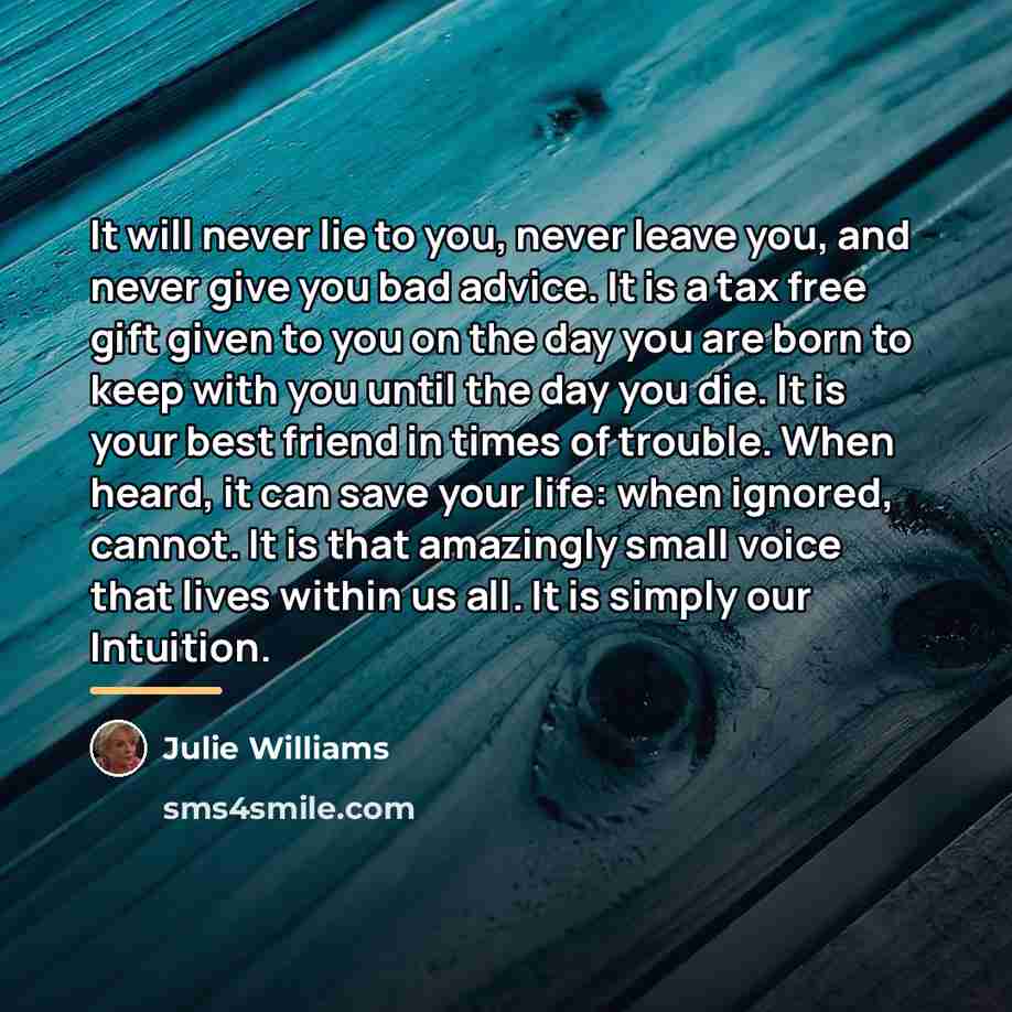 “It will never lie to you, never leave you, and…” quote by Julie Williams