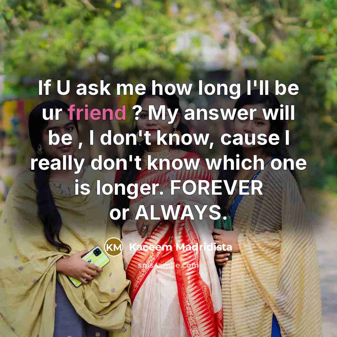 “If U ask me how long I'll be ur friend…” quote by Kaceem Madridista